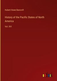 Produktbild: History of the Pacific States of North America