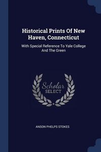 Produktbild: Historical Prints Of New Haven, Connecticut