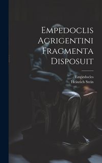 Produktbild: Empedoclis Agrigentini Fragmenta Disposuit