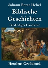 Bild vom Artikel Biblische Geschichten (Großdruck) vom Autor Johann Peter Hebel