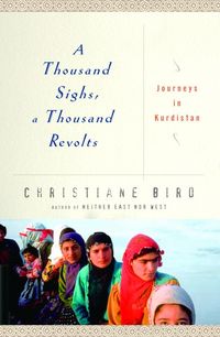 Produktbild: A Thousand Sighs, a Thousand Revolts: Journeys in Kurdistan