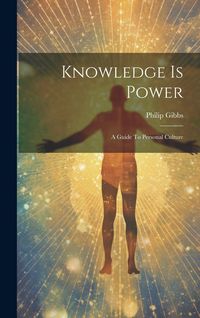 Produktbild: Knowledge Is Power: A Guide To Personal Culture