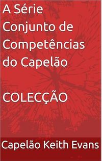 Produktbild: A S&eacute;rie Conjunto de Compet&ecirc;ncias do Capel&atilde;o COLEC&Ccedil;&Atilde;O