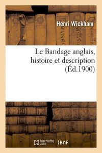 Produktbild: Le Bandage anglais, histoire et description, (&Eacute;d.1900)
