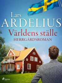 Produktbild: V&auml;rldens st&auml;lle - herrg&aring;rdsroman