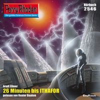 Produktbild: Perry Rhodan 2546: 26 Minuten bis Ithafor