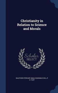 Produktbild: Christianity in Relation to Science and Morals