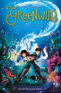 Produktbild: Greenwild &ndash; Die Suche nach der geheimen Meeresstadt