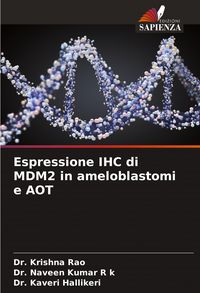 Produktbild: Espressione IHC di MDM2 in ameloblastomi e AOT