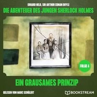 Produktbild: Ein grausames Prinzip (Die Abenteuer des jungen Sherlock Holmes, Folge 4)