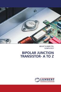 Produktbild: BIPOLAR JUNCTION TRANSISTOR- A TO Z