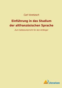 Produktbild: Einf&uuml;hrung in das Studium der altfranz&ouml;sischen Sprache