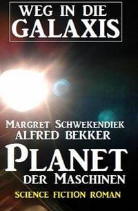 Produktbild: Planet der Maschinen: Weg in die Galaxis