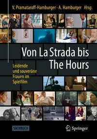 Produktbild: Von La Strada bis The Hours - Leidende und souver&auml;ne Frauen im Spielfilm