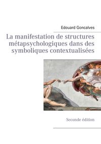 Produktbild: La manifestation de structures m&eacute;tapsychologiques dans des symboliques contextualis&eacute;es