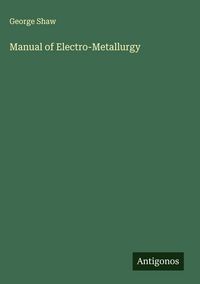Produktbild: Manual of Electro-Metallurgy
