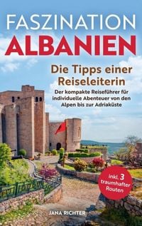 Produktbild: Faszination Albanien: Die Tipps einer Reiseleiterin