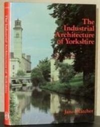 Produktbild: Hatcher, J: Industrial Architecture of Yorkshire