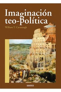 Produktbild: Imaginaci&oacute;n teo-pol&iacute;tica : la liturgia como acto pol&iacute;tico en la &eacute;poca del consumismo global