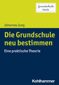 Produktbild: Die Grundschule neu bestimmen