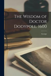 Produktbild: The Wisdom of Doctor Dodypoll. 1600