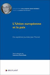 Produktbild: L'Union europ&eacute;enne et la paix : dix-septi&egrave;mes Journ&eacute;es Jean Monnet