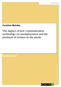 Produktbild: The impact of new communication technology on unemployment and the portrayal of women in the media