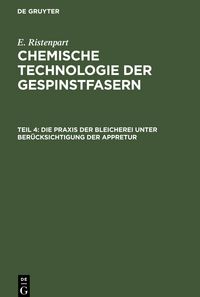 Produktbild: Die Praxis der Bleicherei unter Ber&uuml;cksichtigung der Appretur