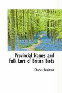 Produktbild: Provincial Names and Folk Lore of British Birds
