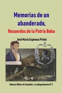 Produktbild: Memorias de un abanderado, Recuerdos de la Patria Boba (Historia de Colombia, #146)