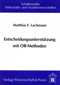 Produktbild: Entscheidungsunterst&uuml;tzung mit OR-Methoden.