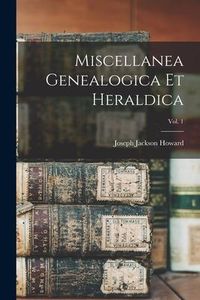 Produktbild: Miscellanea Genealogica Et Heraldica; Vol. 1
