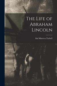 Produktbild: The Life of Abraham Lincoln