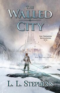 Produktbild: The Walled City (The Triempery Revelations, #5)