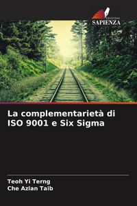 Produktbild: La complementariet&agrave; di ISO 9001 e Six Sigma