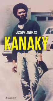 Produktbild: Kanaky : sur les traces d'Alphonse Dianou : r&eacute;cit