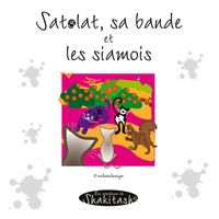 Produktbild: Satolat, sa bande et les siamois