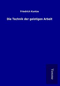Produktbild: Die Technik der geistigen Arbeit