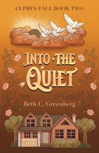 Produktbild: Into the Quiet (The Cupid's Fall Series, #2)