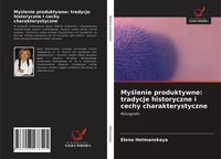 Produktbild: My&iquest;lenie produktywne: tradycje historyczne i cechy charakterystyczne