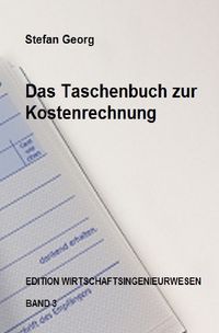 Produktbild: Edition Wirtschaftsingenieurwesen / Das Taschenbuch zur Kostenrechnung