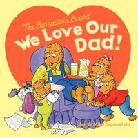 Produktbild: The Berenstain Bears: We Love Our Dad!