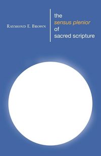 Produktbild: The Sensus Plenior of Sacred Scripture