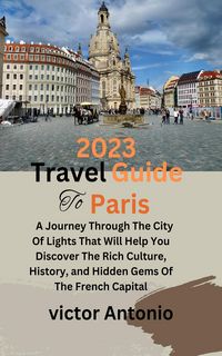 Produktbild: 2023 Travel Guide To Paris