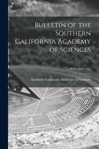 Produktbild: Bulletin of the Southern California Academy of Sciences; v.28-30 1929-1931