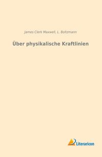 Produktbild: Maxwell, J: &Uuml;ber physikalische Kraftlinien