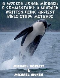 Produktbild: A Modern Jonah Midrash & Commentary - A midrash written using Ancient Bible Study Methods