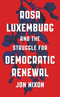 Produktbild: Rosa Luxemburg and the Struggle for Democratic Renewal