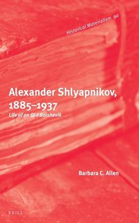 Produktbild: Alexander Shlyapnikov, 1885-1937
