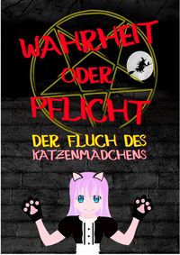 Produktbild: Wahrheit oder Pflicht | Der Fluch des Katzenm&auml;dchens